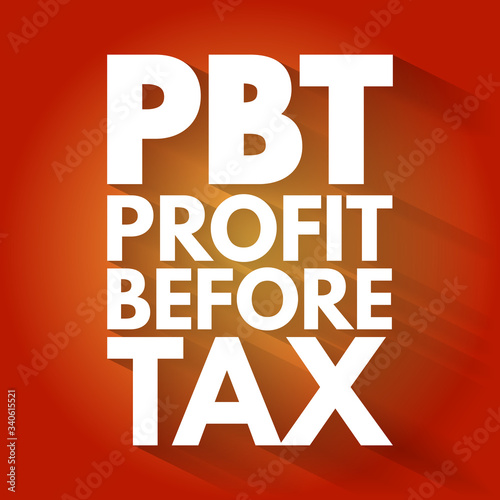 PBT - Profit Before Tax acronym, business concept background