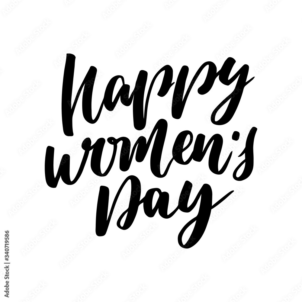 Happy Women s Day text for greeting card. Romantic calligraphic phrases for March, 8 isolated on white background. Lettering postcard. Modern handlettering design Happy Women s Day text for greeting card. Romantic calligraphic phrases for March, 8 isolated on white background. Lettering postcard. Modern handlettering design