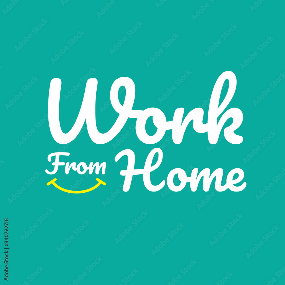 Work From Home And Stay Home