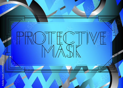 Art Deco Protective Mask text. Decorative greeting card, sign with vintage letters.