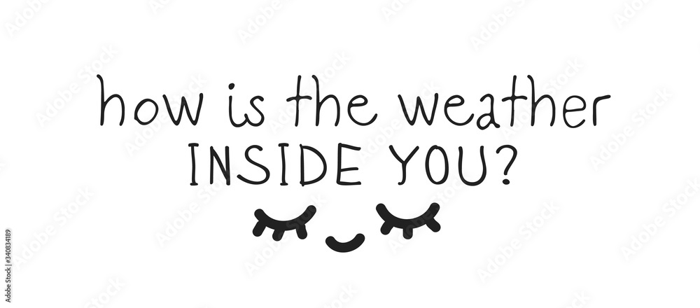 Hand drawn illustration and text. Positive quote for today and doodle style element. Creative ink art work. Actual vector drawing