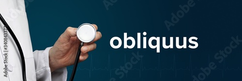 obliquus. Arzt im Kittel hält Stethoskop. Das Wort obliquus steht daneben. Symbol für Medizin, Krankheit, Gesundheit photo