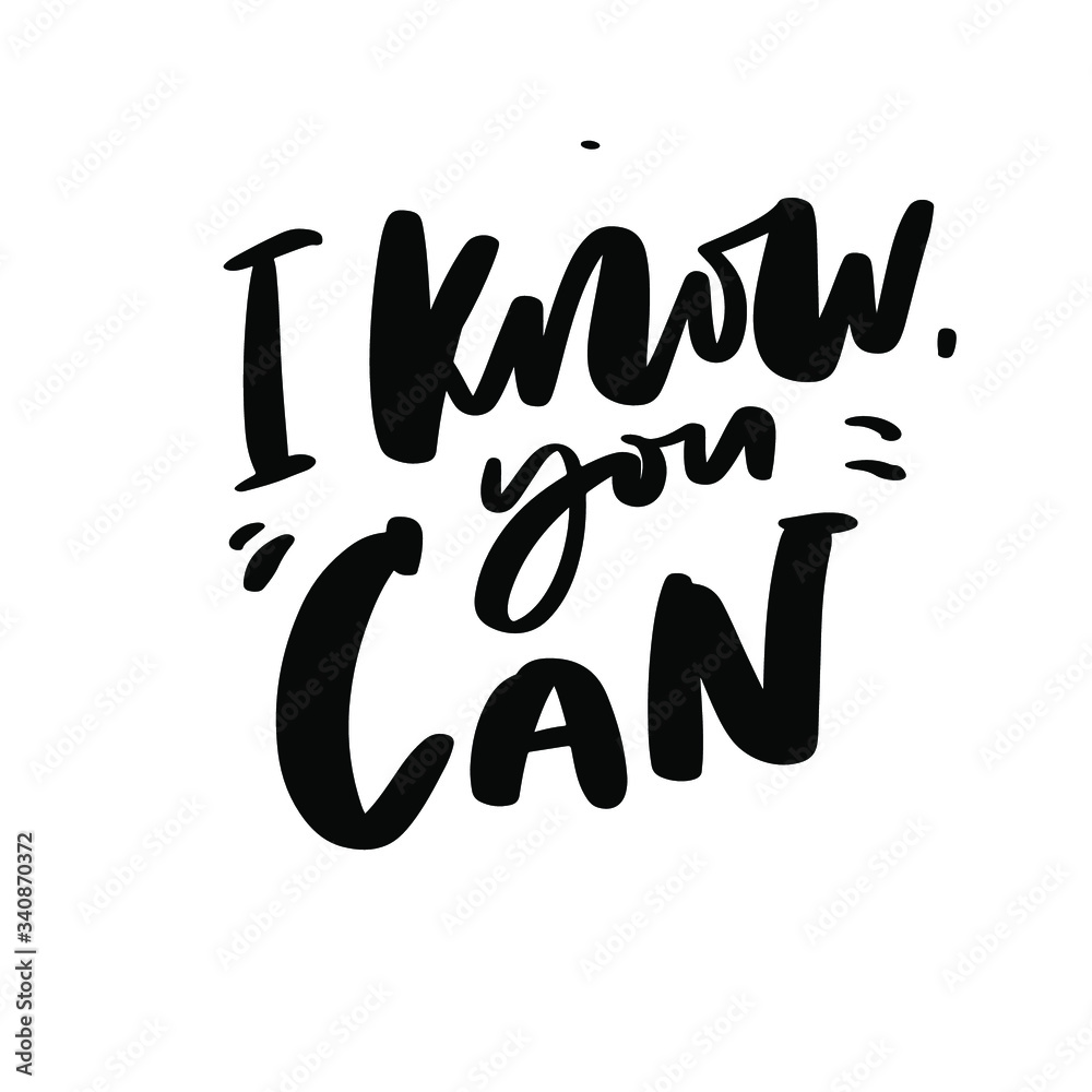 Hand lettering motivational quote for your design. Hand lettering motivational quote for your design.