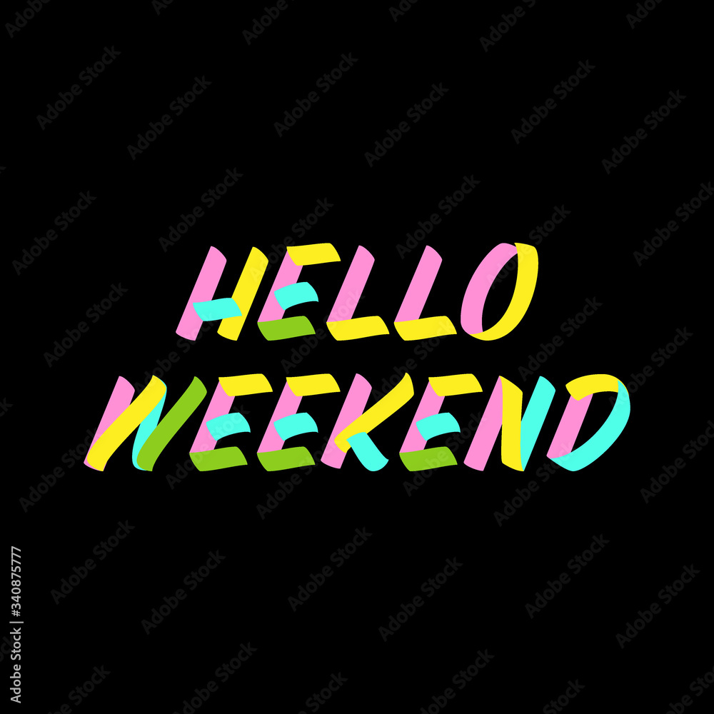 Hello Weekend brush sign paint lettering on black background. Design templates for greeting cards, overlays, posters