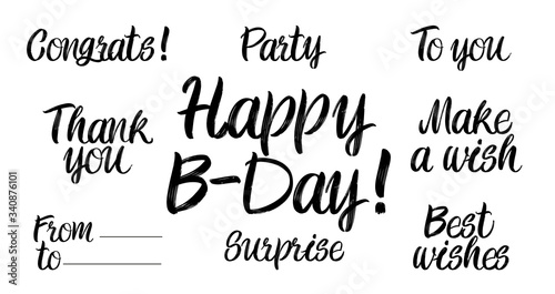 Set of Birthday celebration brush hand drawn lettering.  Congrats, Party, To You, Thank You, Make a Wish  From To, Surprise, Best Wishes, Happy Birthday on white background.