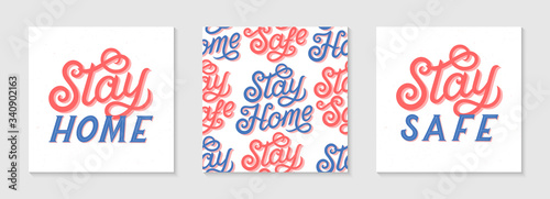 Stay home, stay safe type posters and pattern.Modern decorative handwritten text.Self protection concept.Social media movement to motivate people to stay at home and stay safe.Vector illustrations