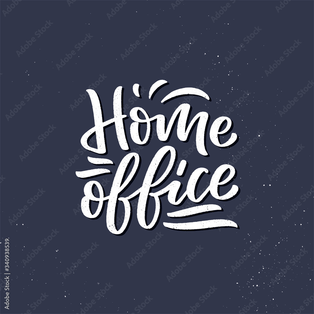 Home office slogan - lettering typography poster with text for self quarine time. Hand drawn motivation card design. Vintage style. Vector