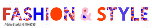 Fashion and style. Mosaic inscription for magazines, brochures, posters, banners, advertising, flyers. Stylized letters of blue, pink, orange shades. Part of letters of the polygons, pieces like a mos