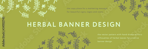 Vector herbal banner with drawings of herbs leaves. Natural cosmetic image. Leaf silhouette pattern, eco store, healthy food image. Botanical background for bio banner, summer events.