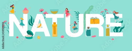 Nature letters, herbal organic cosmetics and tiny beautiful girls, plants and herbs flat vector illustration for natural medicine, cream, tubes, skin care products. Naturopathy, flowers and cosmetics.