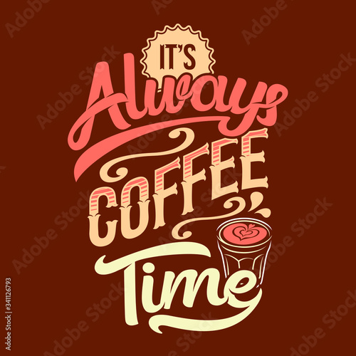 it s always coffee time. Coffee Sayings   Quotes