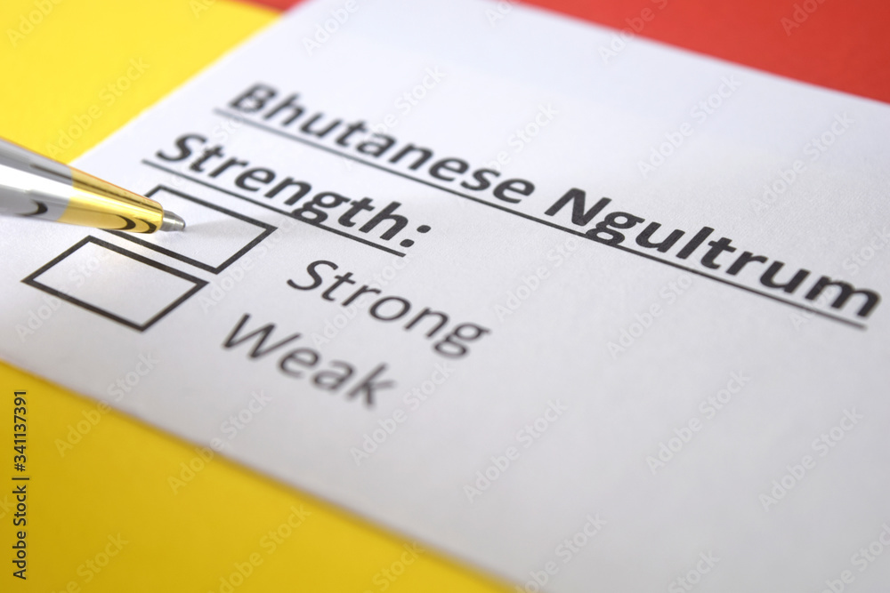One person is answering question about strength of Bhutanese Ngultrum currency. One person is answering question about strength of Bhutanese Ngultrum currency.