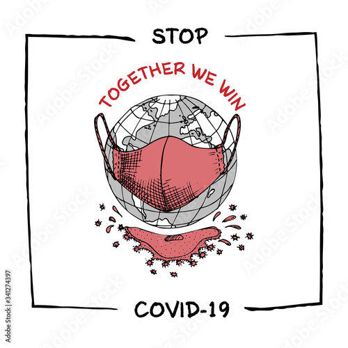 Design concept of Medical, social, economic and financial information agitational poster against coronavirus epidemic with text Stop Covid-19 Together we win. Sketch style