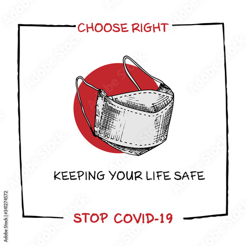 Design concept of Medical, social, economic and financial information agitational poster against coronavirus epidemic with text Stop Covid-19 Choose right Keeping your life safe Sketch style