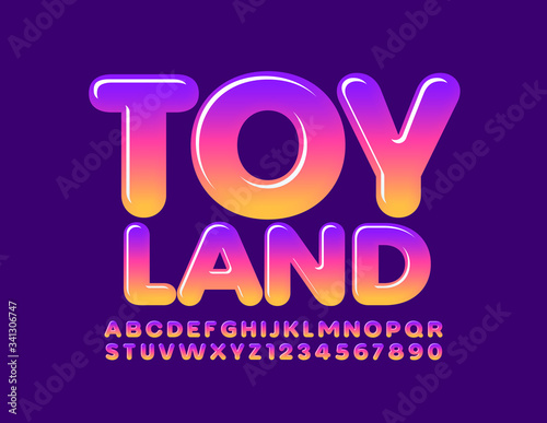 Vector colorful sign Toy Land with bright Font. Glossy Alphabet Letters and Numbers