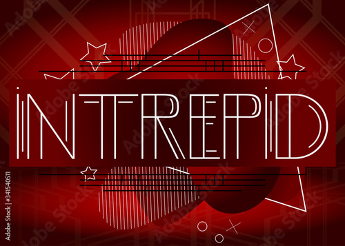 Art Deco Intrepid text. Decorative greeting card, sign with vintage letters.