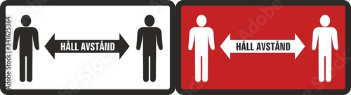 Signs with Swedish (Sweden) text Håll avstånd, means Keep distance.