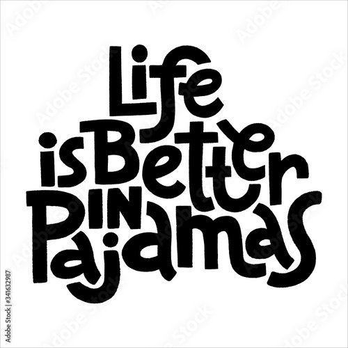 Life is better in pajamas