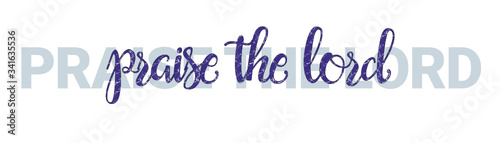 praise the lord Vector brush calligraphy banner, inspirational typography, Thin segment line font, minimalist type