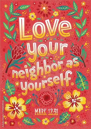 Christian religious typography poster . Bible verse: Love your neighbor as yourself. Emotional interactions during social distancing. For posters, postcards, social media.