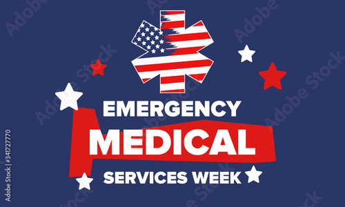 Emergency Medical Services Week in May. Celebrated annual in United States. Control and protection. Medical health care design. Poster, card, banner and background. Vector illustration