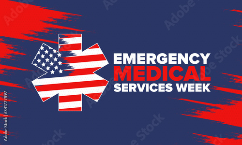 Emergency Medical Services Week in May. Celebrated annual in United States. Control and protection. Medical health care design. Poster, card, banner and background. Vector illustration