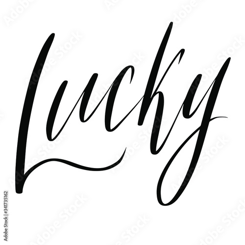 Lucky - illustration, vector on white background,lettering, drawn letters. Template for greeting card, badge, icon, banner, tag, logo, poster.
