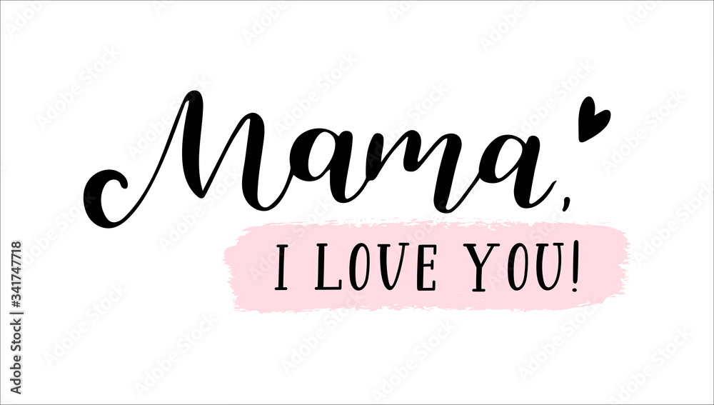 Hand sketched "Mama I love you" quote as Logo. Lettering for postcard ...
