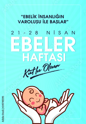 (Nisan, Ebeler Haftasi Kultu Olsun. Kutlama Tebrik Karti) April, International Midwife Day, Celebration Card. photo