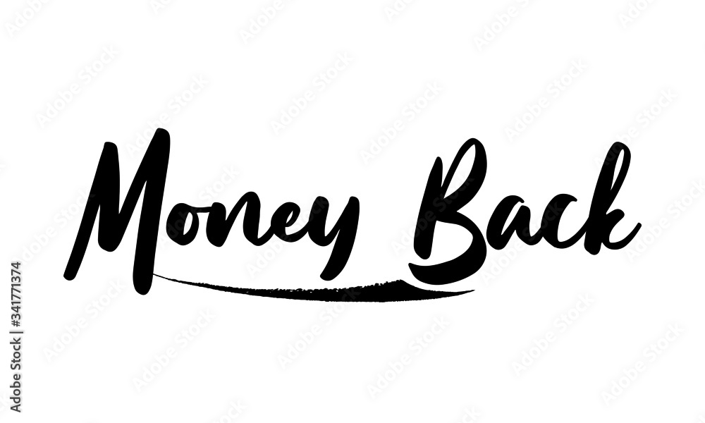 Money Back Phrase Saying Quote Text or Lettering. Vector Script and Cursive Handwritten Typography 
For Designs Brochures Banner Flyers and T-Shirts.
