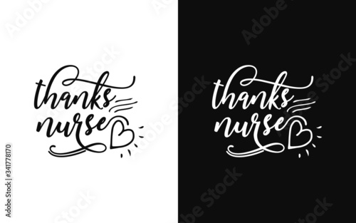 Hand drawn typography Design about "Thanks nurse" for corona virus prevention. Calligraphic poster and t shirt design for print. Vector illustration.
