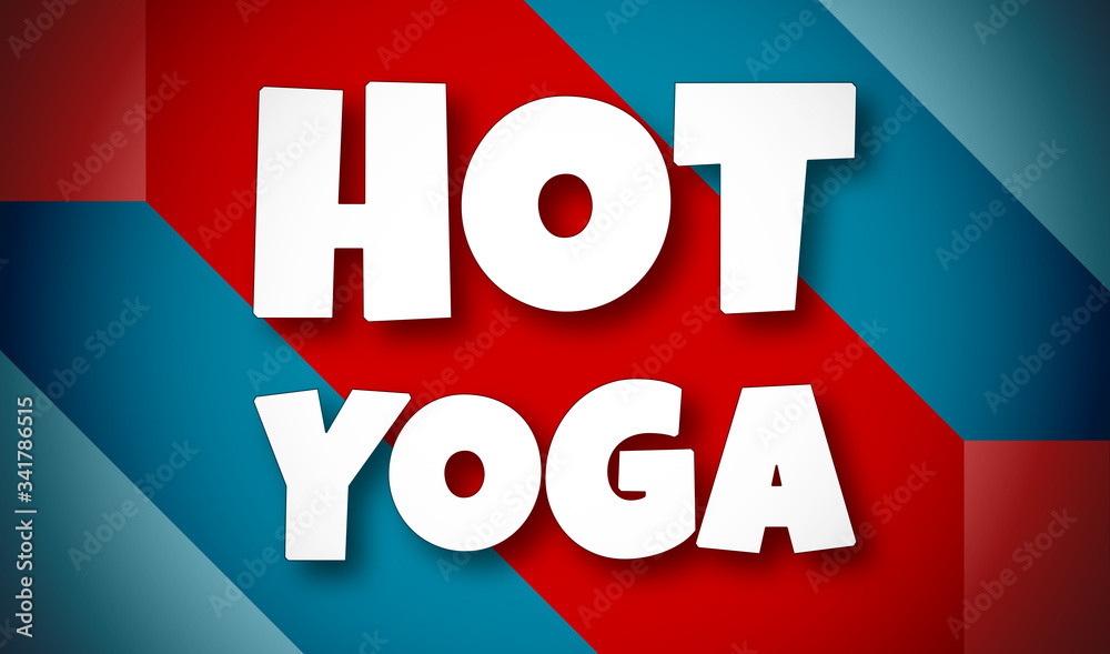 Hot Yoga - text written on colourful background Hot Yoga - text written on colourful background