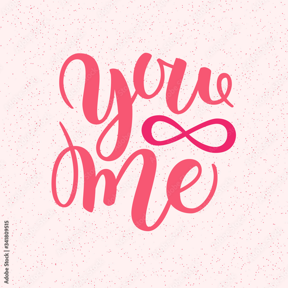 You and me modern calligraphy lettering. Design for typography poster or t-shirt. Motivational saying for wall decoration. Vector art illustration. Isolated on pink background. Inspirational quote