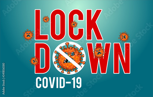 Lock Down. Stop Covid-19 Sign & Symbol. Virus wuhan from china. Vector Illustration concept coronavirus COVID-19.