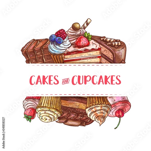 Bakery cakes, pastry cupcakes and sweet desserts, vector sketch poster and cafe menu. Patisserie chocolate cakes, cheesecake and confectionery with cherry and strawberry berry topping