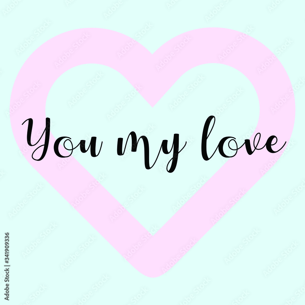 You my love. Vector Calligraphy saying Quote for Social media post