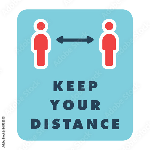 Keep distance information sign, infection spreading prevention. Coronavirus pandemic outbreak safety measures for social life. Vector icon design.
