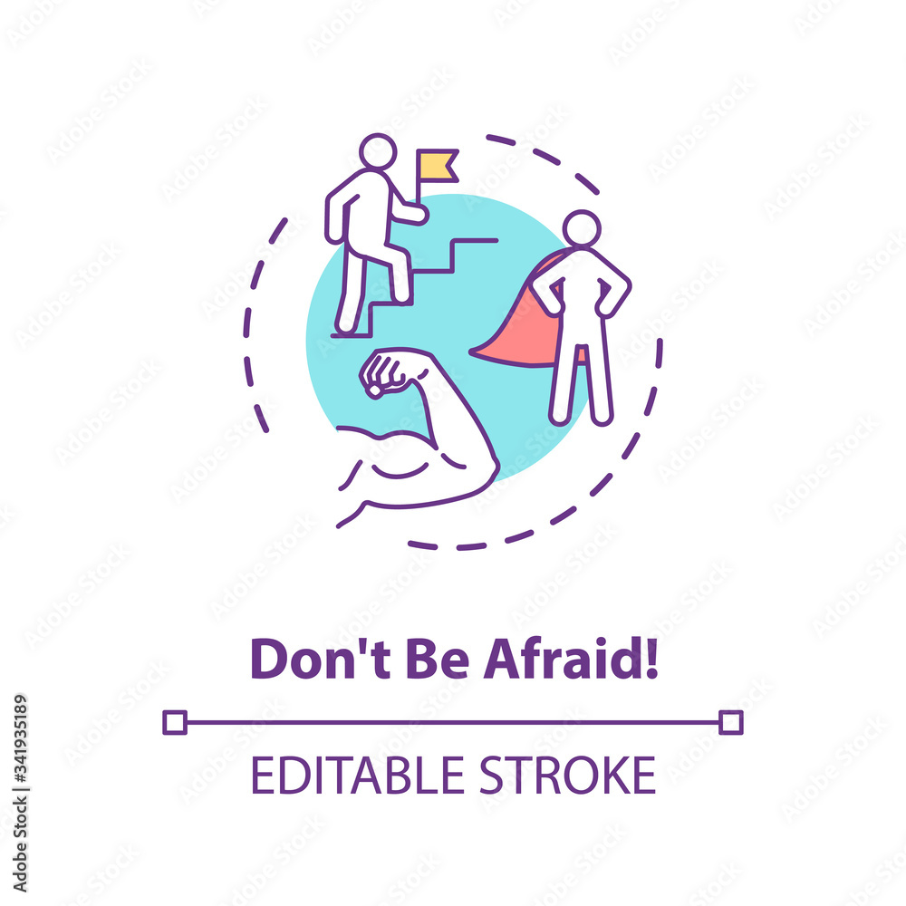 Dont be afraid concept icon Dont be afraid concept icon