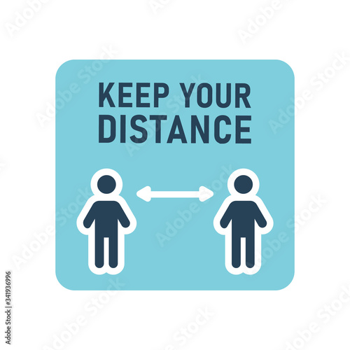 Keep distance information sign  infection spreading prevention. Coronavirus pandemic outbreak safety measures for social life. Vector icon design.