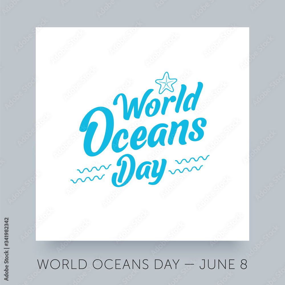 World oceans day emblem. Day of water dedicated to protect sea and environment. Typography design for banner, flyer, card, invitation.