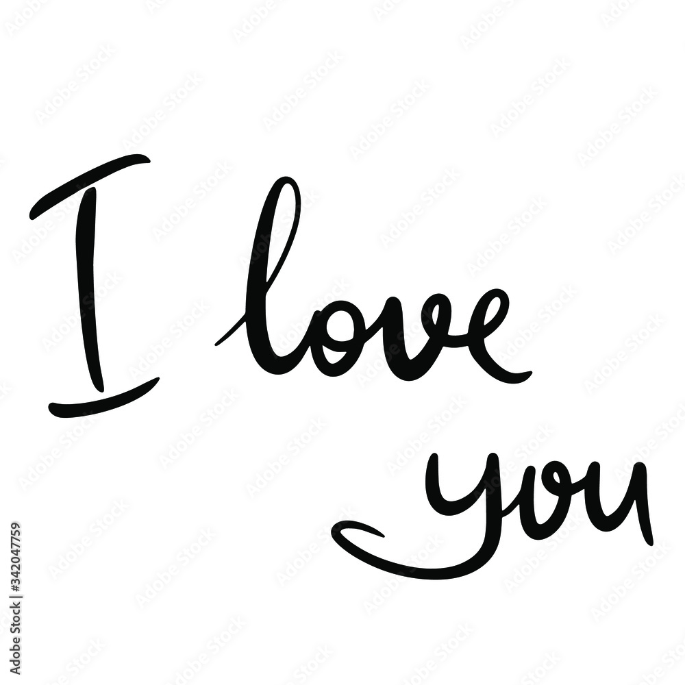 Obraz premium Hand written lettering I love you on a white background. Black and white vector illustration of a declaration of love. Isolated object for greeting cards, posters, print.