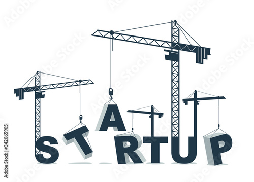 Construction cranes build Startup word vector concept design, conceptual illustration with lettering allegory in progress development, stylish metaphor of new business.