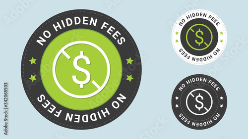 No hidden fees stamp vector illustration. Vector certificate icon. Vector combination for certificate in flat style.