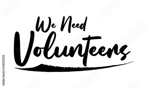 We Need Volunteers Calligraphy Black Color Text On White Background