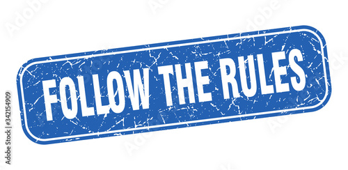follow the rules stamp. follow the rules square grungy blue sign
