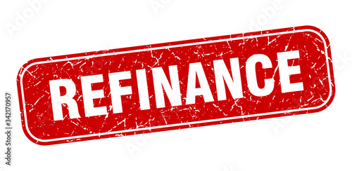 refinance stamp. refinance square grungy red sign