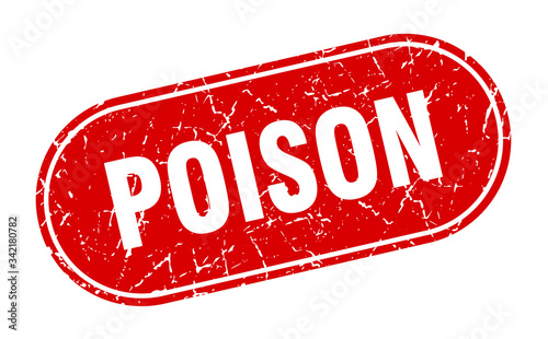 poison sign. poison grunge red stamp. Label