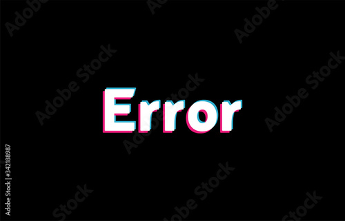 Vector symbol of word ERROR in glitch style. Geometric letters glitched Icon isolated on black background. Television video shape. For print, wallpaper, web, logo.