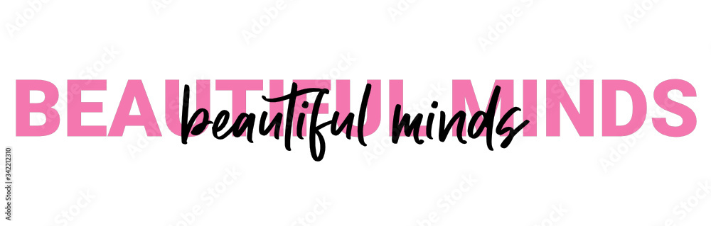 BEAUTIFUL MINDS Vector brush calligraphy banner, inspirational ...