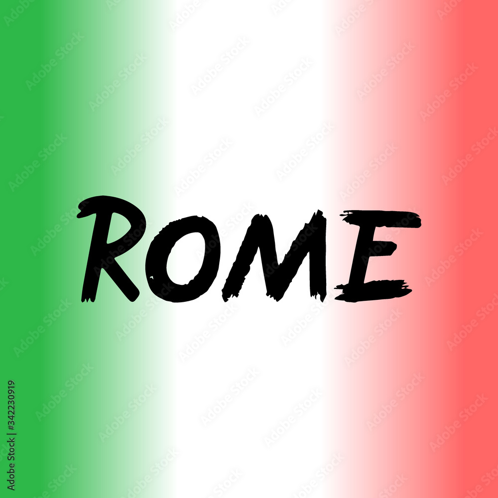 Fototapeta premium Rome brush paint hand drawn lettering on background with flag. Capital city of Italia design templates for greeting cards, overlays, posters